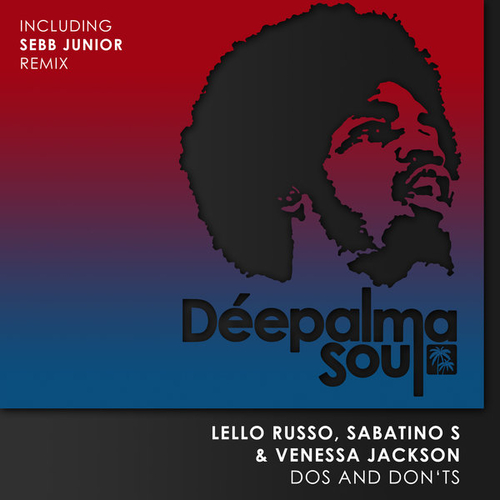 Lello Russo, Sabatino S, Venessa Jackson - Dos and Don'ts (Incl. Sebb Junior Remix) [DPLMSN033]